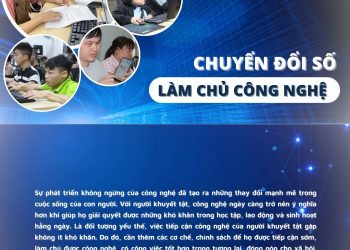 Ngày Người khuyết tật Việt Nam 18/4: Vươn lên làm chủ công nghệ